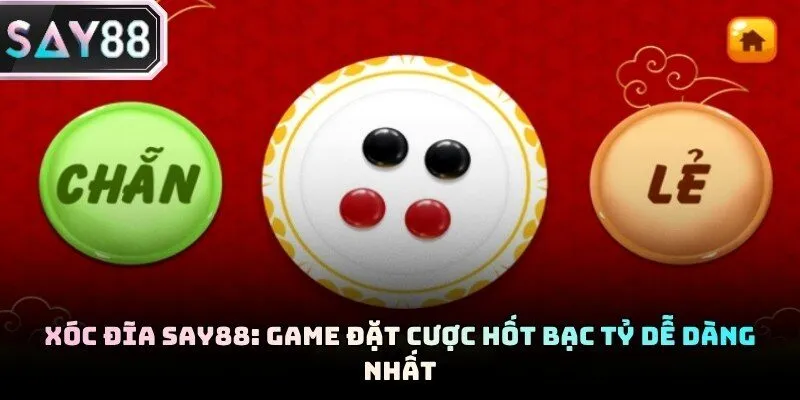 Xóc Đĩa Say88